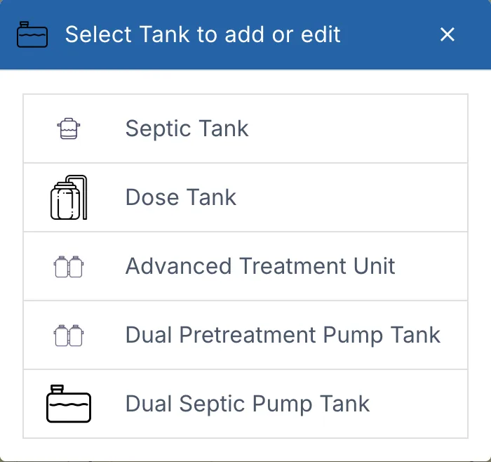 Select Tank to add or edit: Septic Tank, Dose Tank, Advanced Treatment Unit, Dual Pretreatment Pump Tank and Dual Septic Pump Tank